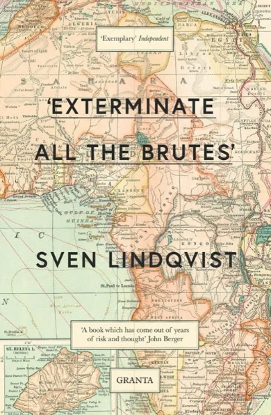 Exterminate All the Brutes - Sven Lindqvist