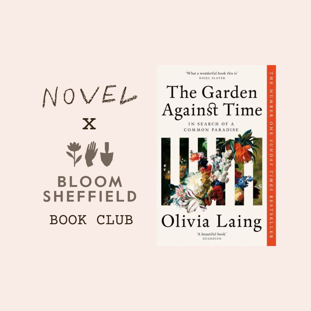 BLOOM BOOK CLUB - 6PM - 7:30PM - Monday 31st March - The Garden Against Time In Search of a Common Paradise by Olivia Laing