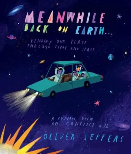 Meanwhile Back on Earth... - Oliver Jeffers