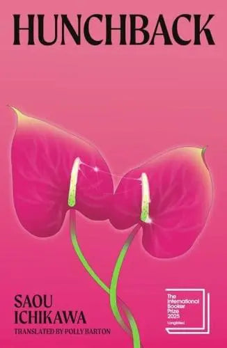 Hunchback by Saou Ichikawa (author), Polly Barton (translator)