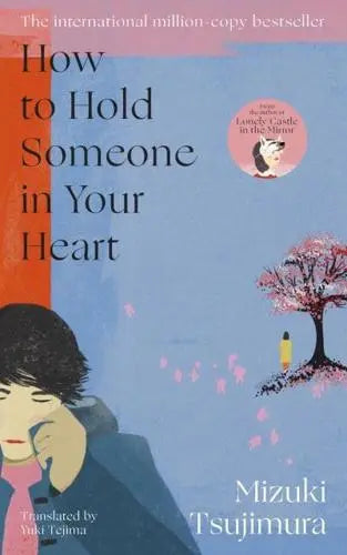 How to Hold Someone in Your Heart by Mizuki Tsujimura