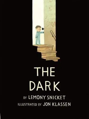The Dark - Lemony Snicket (author), Jon Klassen (artist)