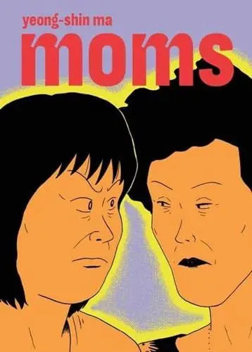 Moms by Yeong-shin Ma, Janet Hong
