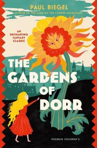 The Gardens of Dorr by Paul Biegel (author), Gillian Hume (translator), Eva Johanna Rubin (translator)