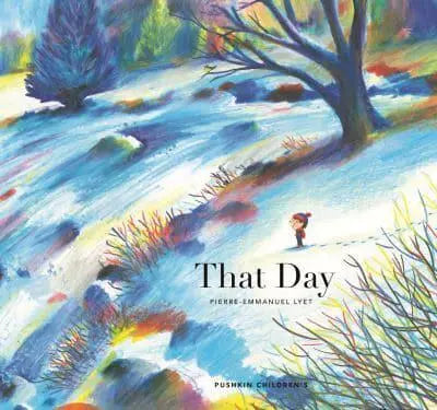 That Day by Pierre-Emmanuel Lyet (author), Sarah Ardizzone (translator) Hardback