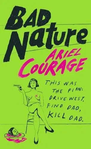 Bad Nature by Ariel Courage Hardback