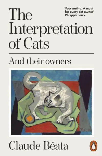 The Interpretation of Cats And Their Owners by Claude Béata (author), David Watson (translator)