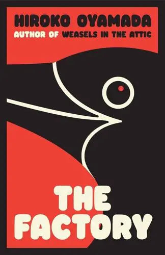 The Factory by Hiroko Oyamada (author), David Boyd (translator)
