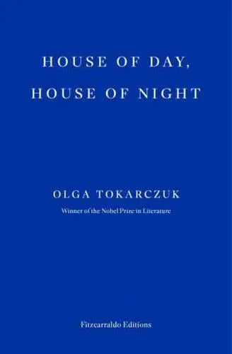 House of Day, House of Night by Olga Tokarczuk