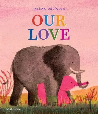 Our Love by Fatima Ordinola Hardback
