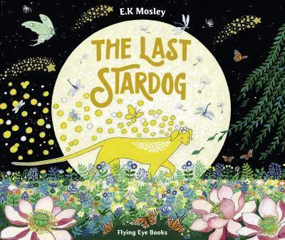 The Last Stardog by E. K. Mosley Hardback