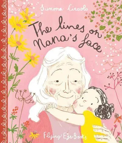 The Lines on Nana's Face by Simona Ciraolo
