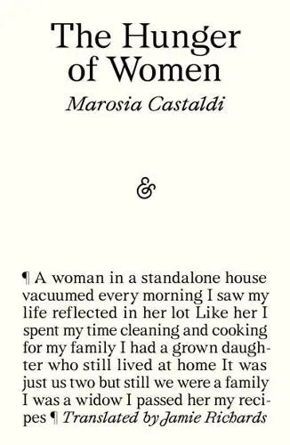 The Hunger of Women by Marosia Castaldi (author), Jamie Richards (translator)