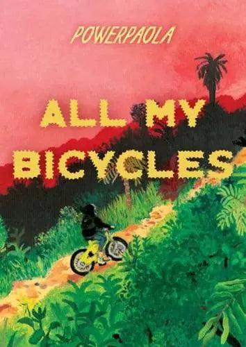 All My Bicycles- Power Paola