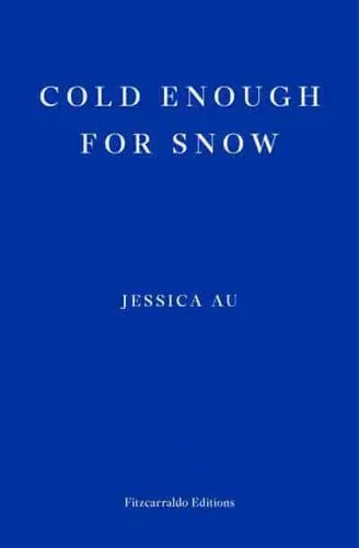 Cold Enough for Snow- Jessica Au
