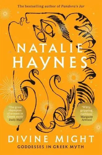 Divine Might: Goddesses in Greek Myth- Natalie Haynes