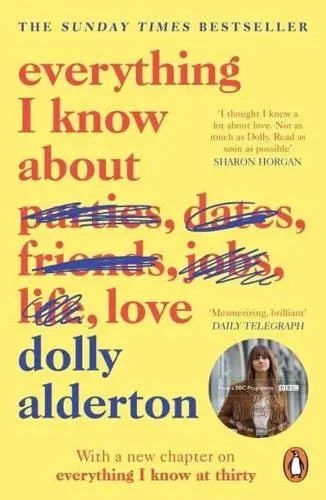 Everything I Know About Love- Dolly Alderton