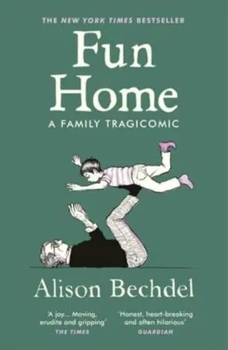 Fun Home: A Family Tragicomic- Alison Bechdel