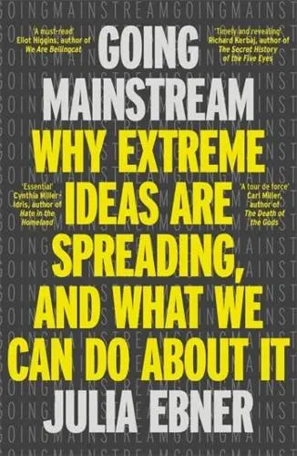 Going Mainstream: How Extremists Are Taking Over- Julia Ebner