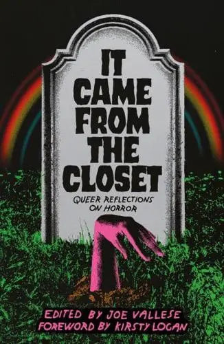 It Came from the Closet: Queer Reflections on Horror- Joe Vallese