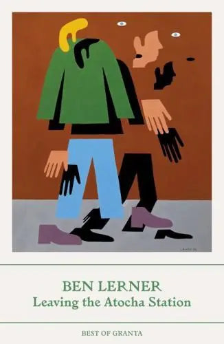 Leaving the Atocha Station- Ben Lerner