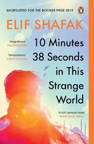 10 Minutes 38 Seconds in This Strange World- Elif Shafak