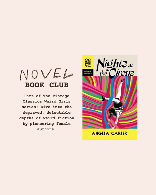 BOOK CLUB - 10:30 - 11:45 - Sunday 16th November - Nights at the Circus by Angela Carter