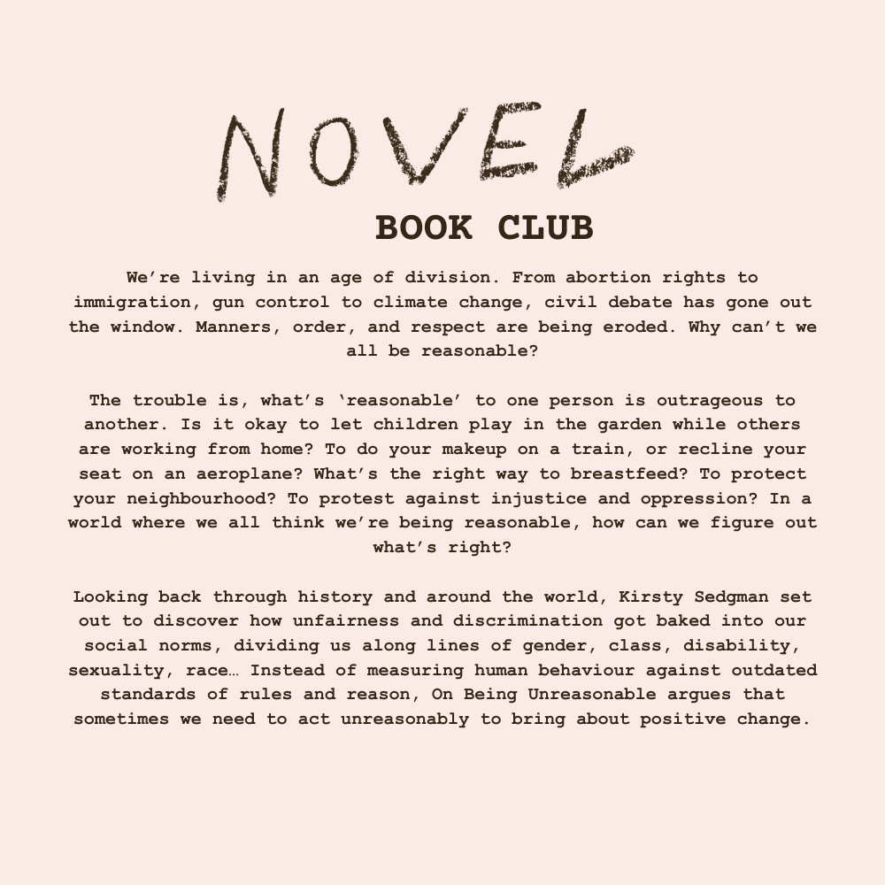 BOOK CLUB - 1:30 - 3:00 - Sunday 2nd March  - On Being Unreasonable: Why Being Bad Can Be a Force for Good by Kirsty Sedgman