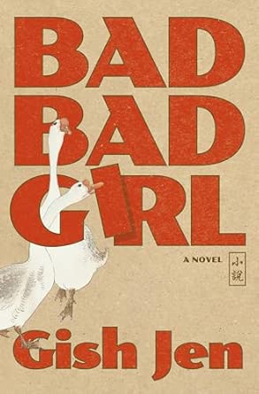 Bad Bad Girl - Gish Jen [Hardback]