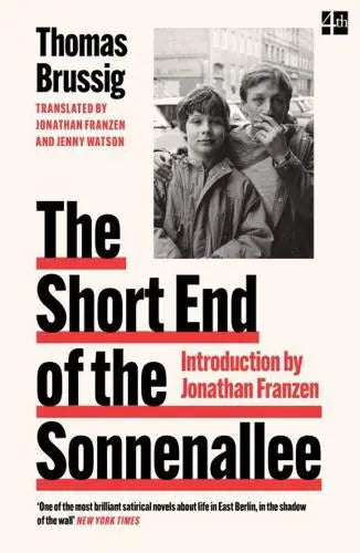 The Short End of the Sonnenallee Thomas Brussig (author), Jenny Watson (translator)