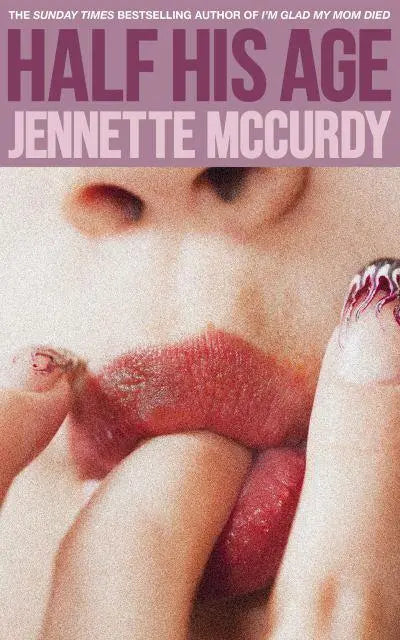 Half His Age Jennette McCurdy [Hardback]