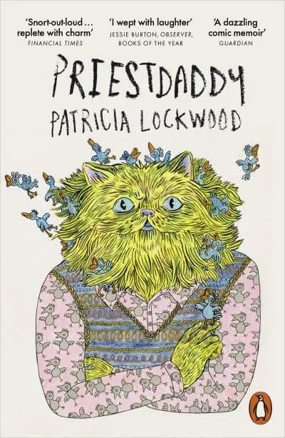 Priestdaddy A Memoir by Patricia Lockwood