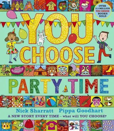 You Choose Party Time by Pippa Goodhart (author), Nick Sharratt (artist) [HARDBACK]
