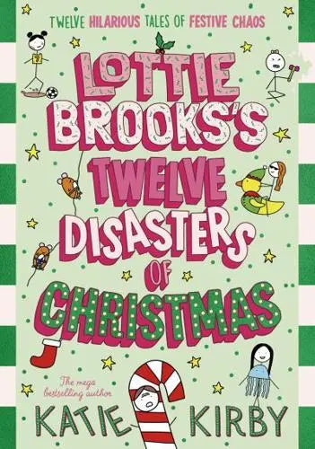 Lottie Brooks's Twelve Disasters of Christmas by Katie Kirby [HARDBACK]