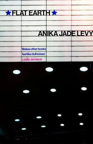 Flat Earth - Anika Jade Levy [Hardback]