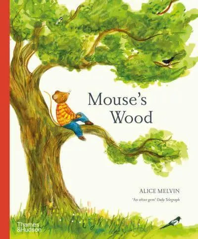 Mouse's Wood by Alice Melvin [BOARD BOOK]