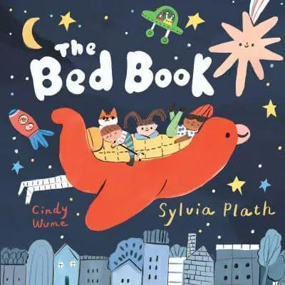 The Bed Book by Sylvia Plath (author), Cindy Wume (artist)