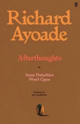 Afterthoughts (Wisdom for the Unreflective) - Richard Ayoade [Hardback]