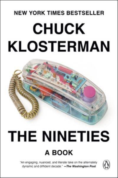 The Nineties by Chuck Klosterman