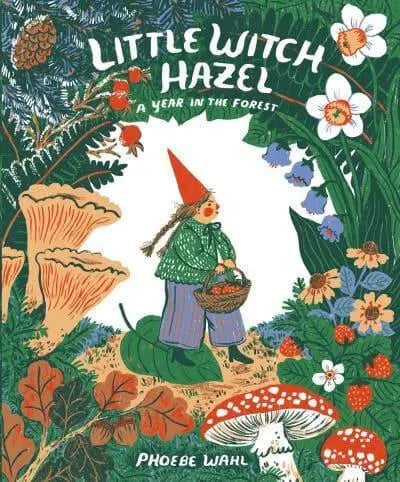 Little Witch Hazel (A Year in the Forest) - Phoebe Wahl [Board Book]