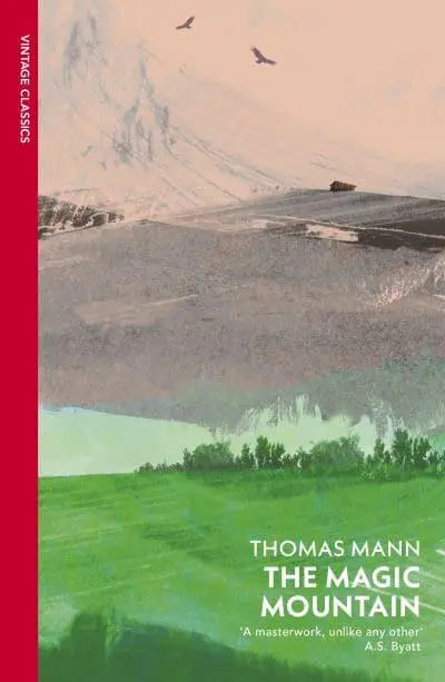The Magic Mountain by Thomas Mann, H. T. Lowe-Porter