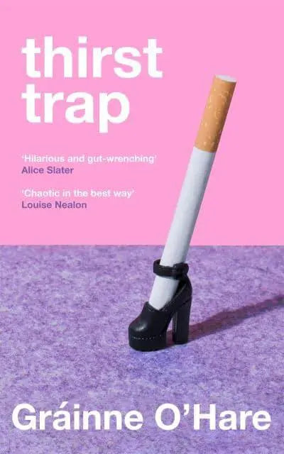 Thirst Trap by Gráinne O'Hare