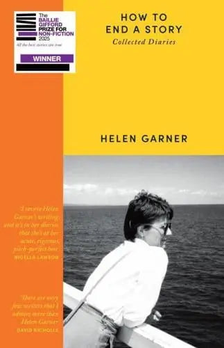 How to end a story- Helen Garner