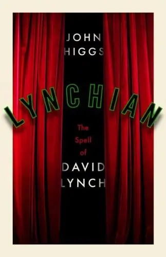 Lynchian by John Higgs [Hardback]