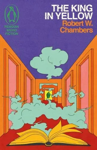 The King in Yellow - Weird Fiction by Robert W. Chambers