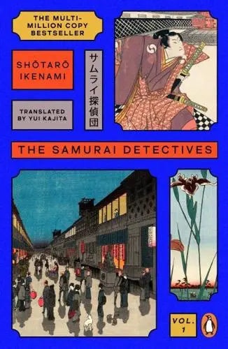 The Samurai Detectives. Volume 1 - Shotaro Ikenami