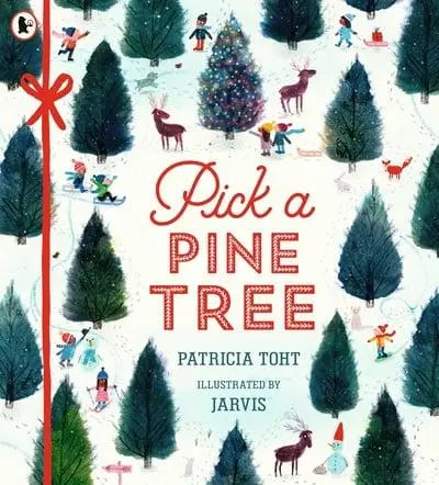 Pick a Pine Tree - Patricia Toht (author), Jarvis (artist)
