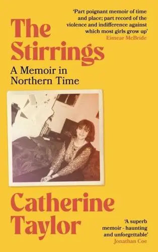 The Stirrings A Memoir in Northern Time by Catherine Taylor