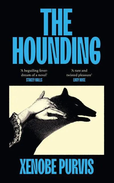 The Hounding by Xenobe Purvis [HARDBACK]