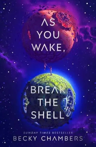 As You Wake, Break the Shell by Becky Chambers